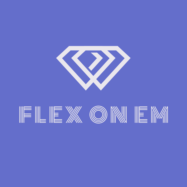 Flex on Em